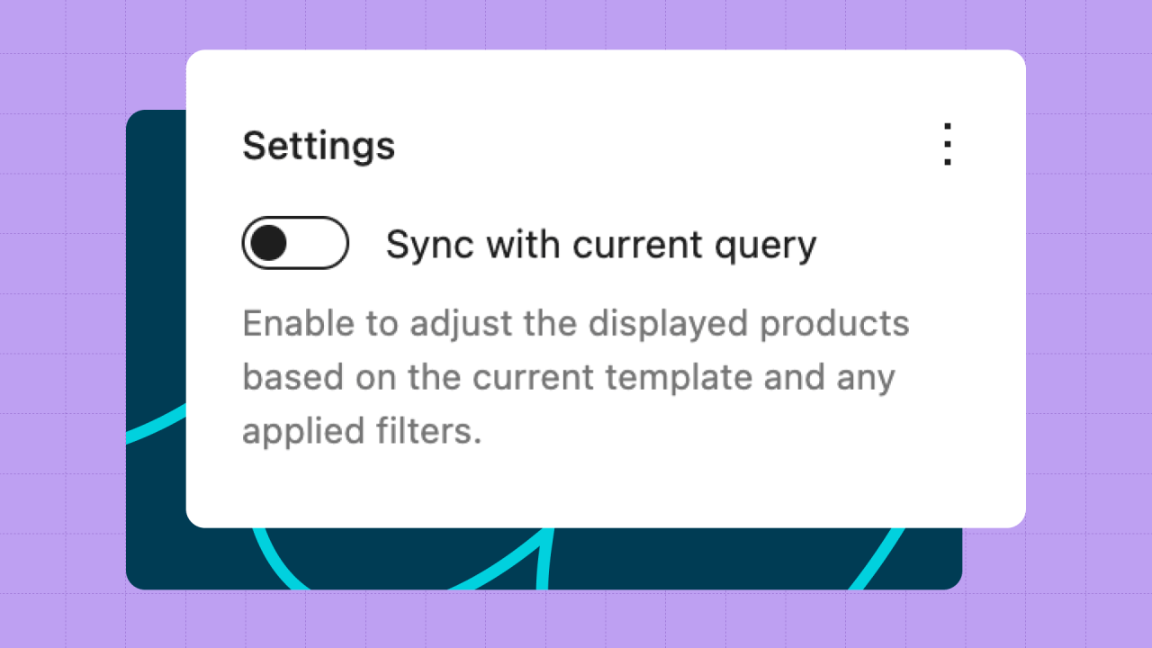 Store Editing Snaps: Product Display Options, Accessibility, and More
