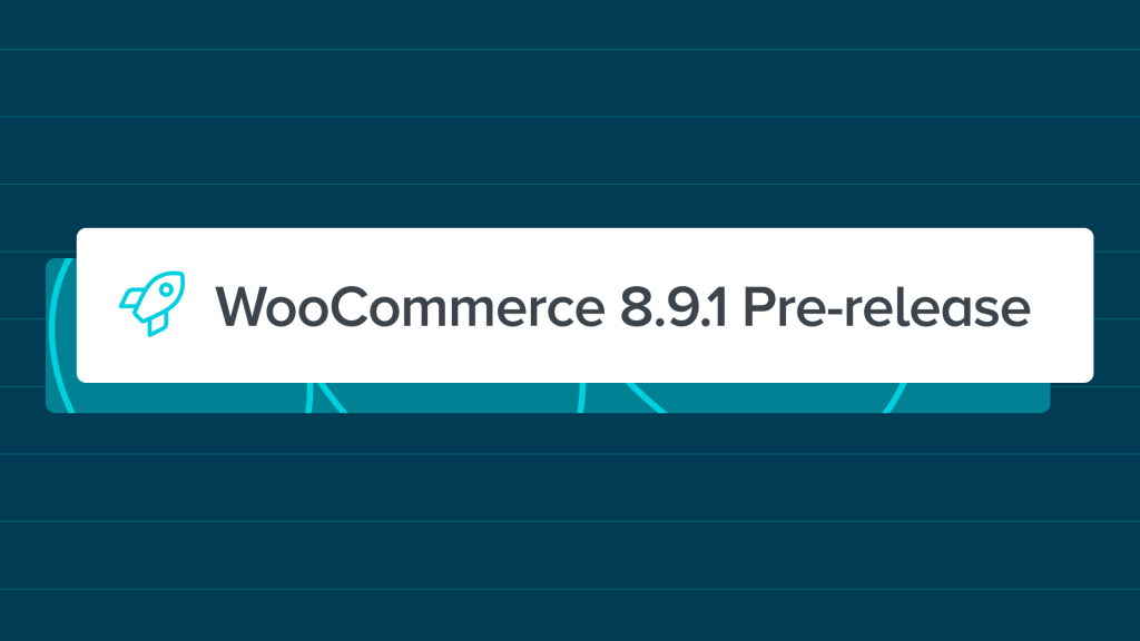 Dot Release: WooCommerce 8.9.1 is coming soon with fixes