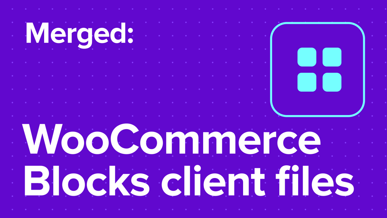 WooCommerce Blocks client files relocated to complete monorepo merge