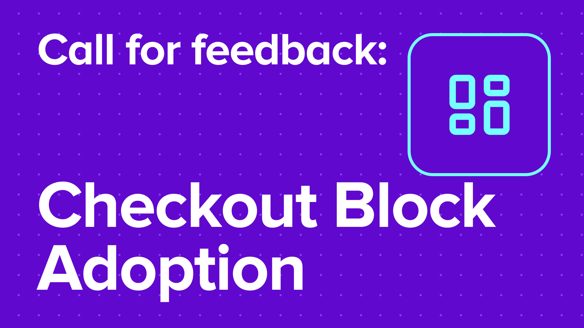 Call for Participants: Help us understand checkout block adoption barriers