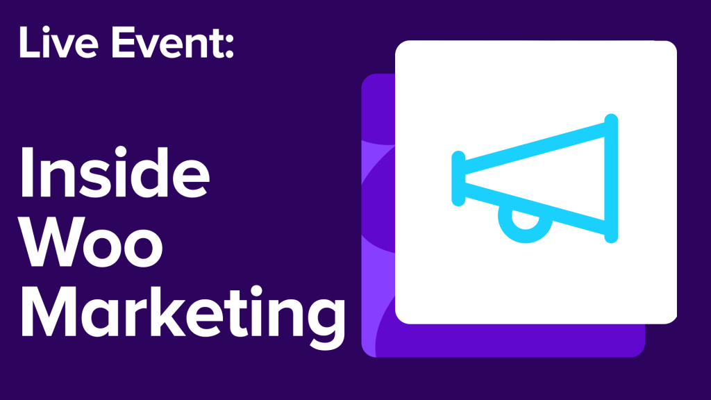 Join us for July’s Live Event: Step Inside Woo Marketing