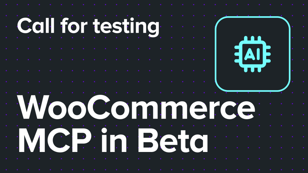 Call for Testing: WooCommerce MCP Beta