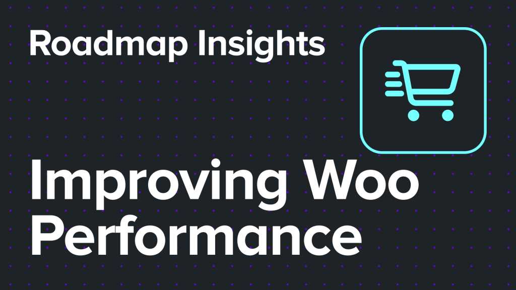 Improving WooCommerce Performance at Scale
