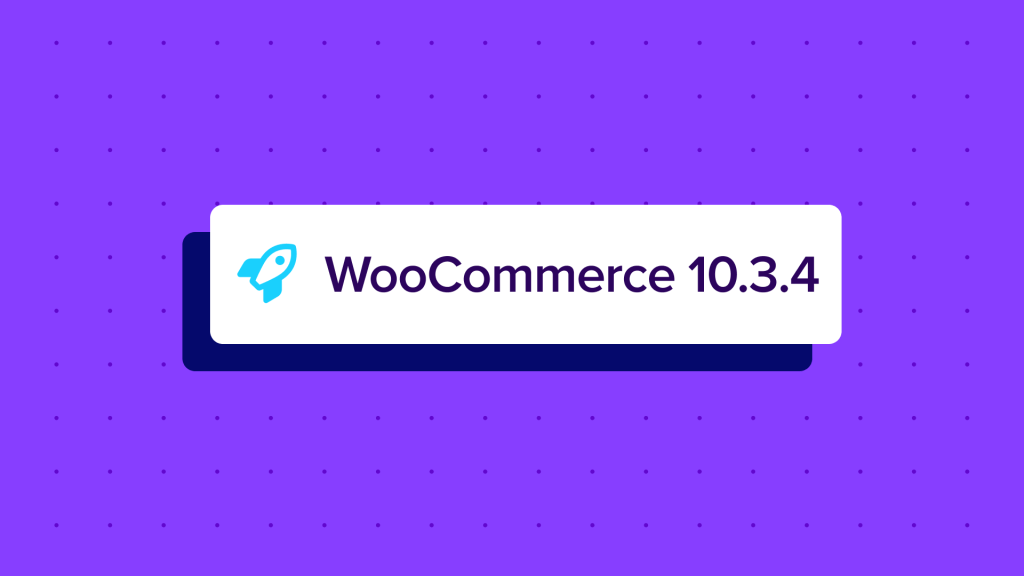 WooCommerce 10.3.4: Dot Release
