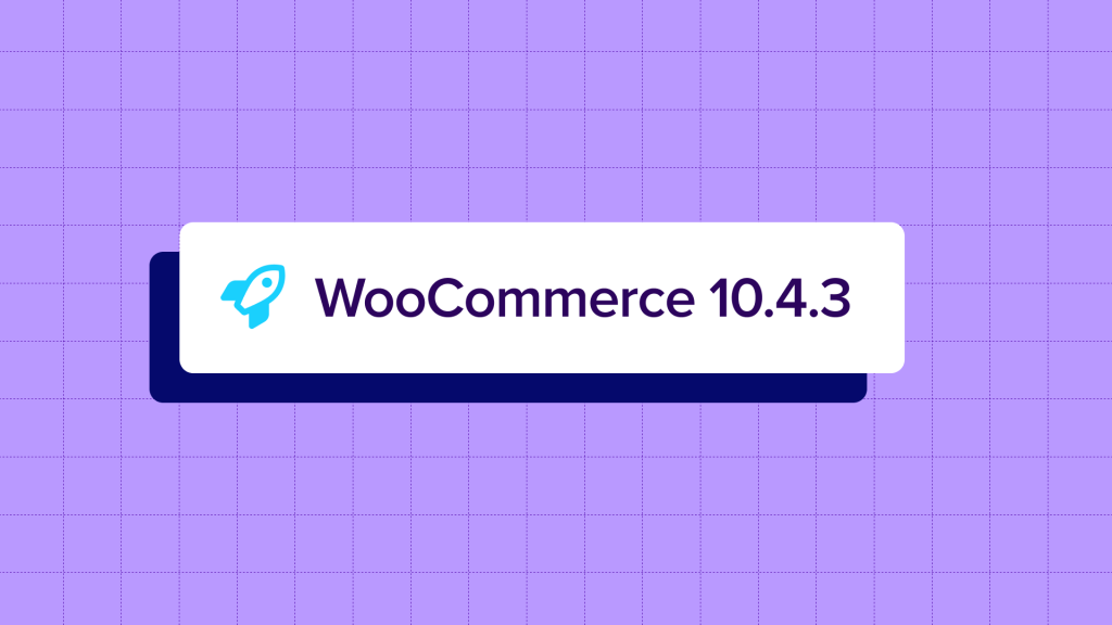 WooCommerce 10.4.3: Dot Release