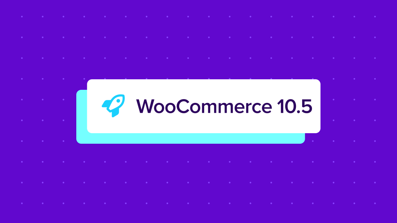 WooCommerce 10.5: Improving analytics and admin performance