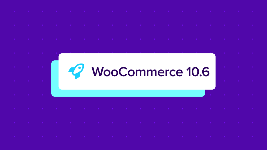 WooCommerce 10.6: Enhanced blocks and a faster dashboard