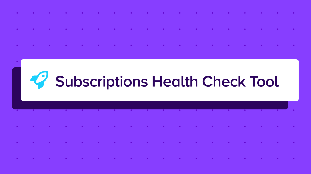 Giving merchants better visibility into the health of their subscriptions