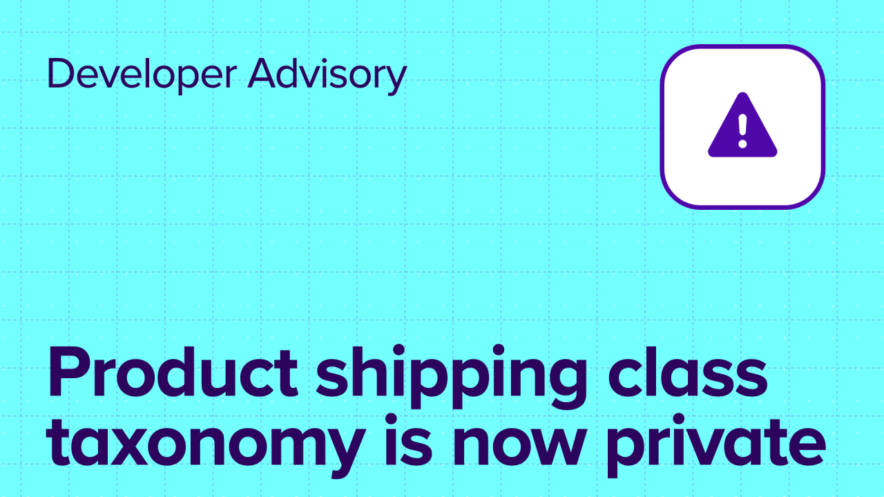 Product shipping class taxonomy will be private in WooCommerce 11.0