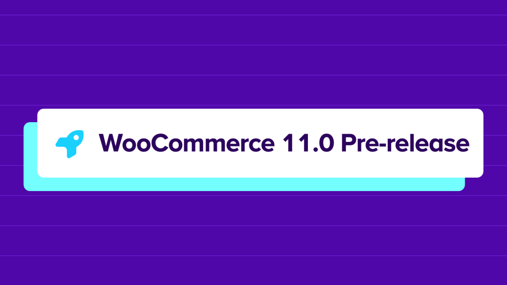 WooCommerce 11.0: What’s coming for developers