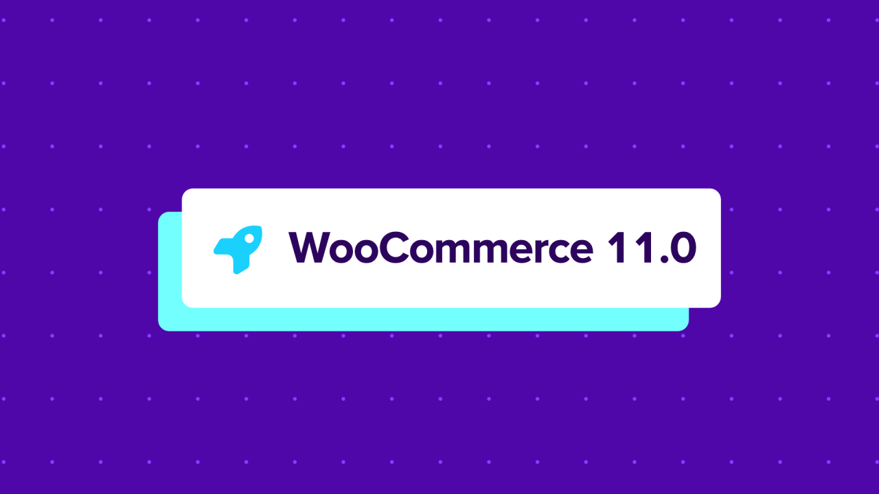 WooCommerce 11.0 Release Notes