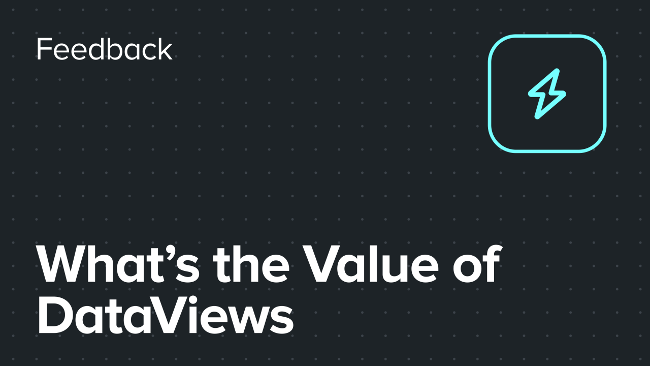 What’s the value of DataViews and who is it for?
