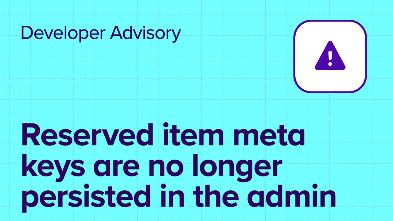 Reserved item meta keys are no longer persisted in the admin